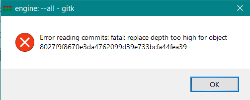 Error reading commits: fatal: replace depth too high for object 8027f9f8670e3da4762099d39e733bcfa44fea39